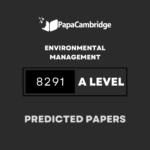 Environmental Management 8291 AS and A Level Predicted / Guess Papers (All Papers and Variants)
