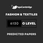 Fashion and Textiles 6130 Predicted / Guess Papers (All Papers and Variants)
