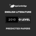 Literature In English 2010 Predicted / Guess Papers (All Papers and Variants)
