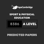 Sport & Physical Education 8386 (AS Level only) Predicted / Guess Papers (All Papers and Variants)