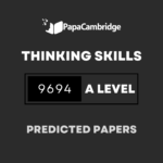 Thinking Skills 9694 AS & A Level Predicted / Guess Papers (All Papers & Variants)