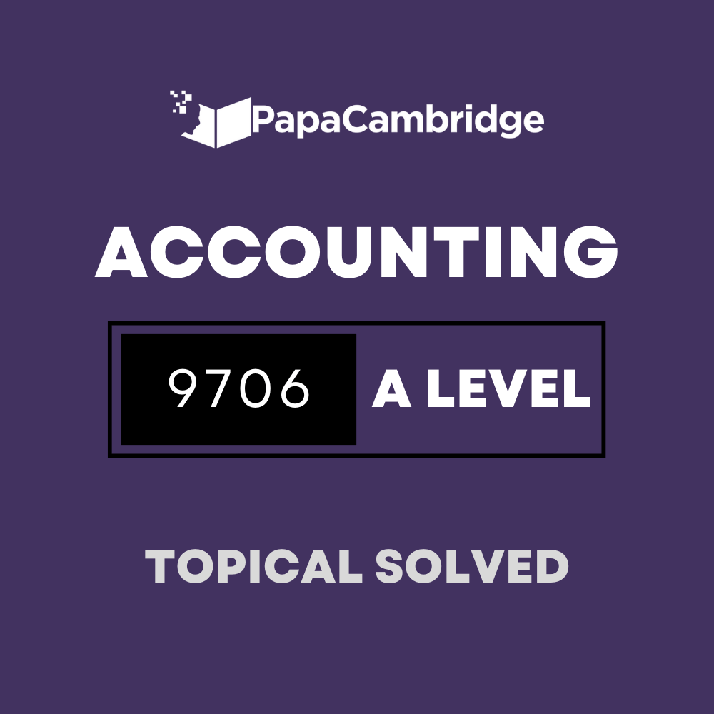 Accounting 9706 AS And A Level Topical Solved Past Papers (5 – 10 Years ...