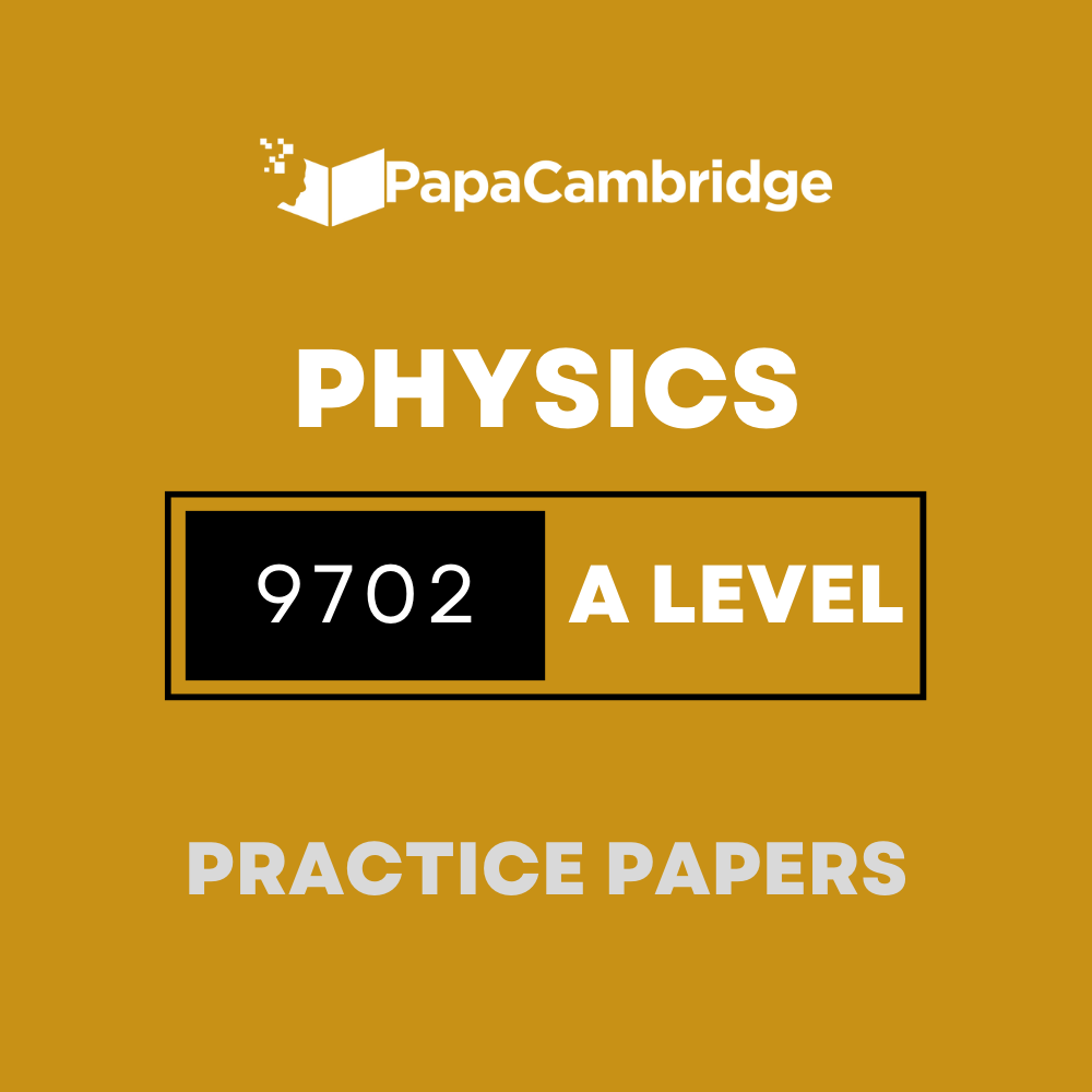 Physics 9702 AS and A Level Practice Papers (2 Mocks + Extra Q/A’s ...