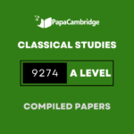 Classical Studies 9274 AS and A Level Yearly Unsolved Past Papers (5 – 10 years)