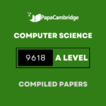 Computer Science 9618 AS and A Level Yearly Unsolved Past Papers (5 – 10 years)