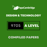 Design and Technology 9705 AS and A Level Yearly Unsolved Past Papers (5 – 10 years)
