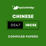 Chinese (Mandarin) – Foreign Language 0547 Yearly Unsolved Past Papers (5 – 10 years)