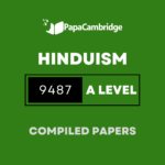 Hinduism 9487 AS and A Level Yearly Unsolved Past Papers (5 – 10 years)