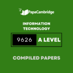 Information Technology 9626 AS and A Level Yearly Unsolved Past Papers (5 – 10 years)