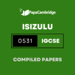 IsiZulu Second Language 0531 Yearly Unsolved Past Papers (5 – 10 years)