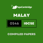 Malay – Foreign Language 0546 Yearly Unsolved Past Papers (5 – 10 years)