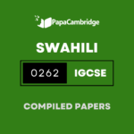 Swahili 0262 Yearly Unsolved Past Papers (5 – 10 years)