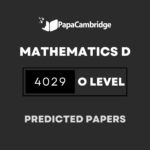 Mathematics D 4029 (Mauritius) Predicted / Guess Papers (All Papers and Variants)