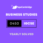 Business Studies 0450 IGCSE Solved Past Papers (3 – 10 years)
