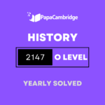 History 2147 Yearly Solved Past Papers (5 – 10 years)
