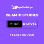Islamic Studies 2068 O Level Solved Past Papers (3 – 10 years)