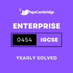 Enterprise 0454 Yearly Solved Past Papers (5 – 10 years)