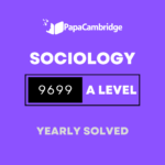 Sociology 9699 AS and A Level Yearly Solved Past Papers (5 – 10 years)