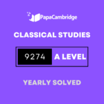 Classical Studies 9274 AS and A Level Yearly Solved Past Papers (5 – 10 years)