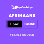 Afrikaans – Second Language 0548 Yearly Solved Past Papers (5 – 10 years)