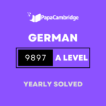 German 9897 AS and A Level Yearly Solved Past Papers (5 – 10 years)