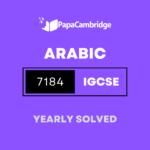 Arabic – First Language (9-1) 7184 Yearly Solved Past Papers (5 – 10 years)