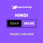 Hindi Second Language 0549 Yearly Solved Past Papers (5 – 10 years)