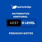 Mathematics Additional 4037 Notes - Latest Syllabus