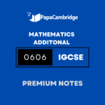 Mathematics Additional 0606 Notes – Latest Syllabus