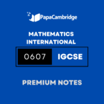 Mathematics International 0607 Notes – Latest Syllabus