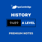 History 9489 AS and A Level Notes - Latest Syllabus