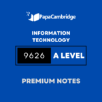 Information Technology 9626 AS and A Level Notes - Latest Syllabus