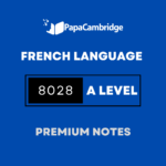 French Language 8028 (AS Level only) Notes - Latest Syllabus