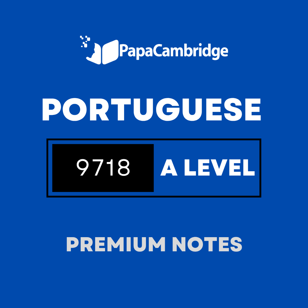 Portuguese 9718 (A Level only) Notes - Latest Syllabus