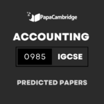 Accounting (9–1) 0985 IGCSE Predicted / Guess Papers (All Papers and Variants)