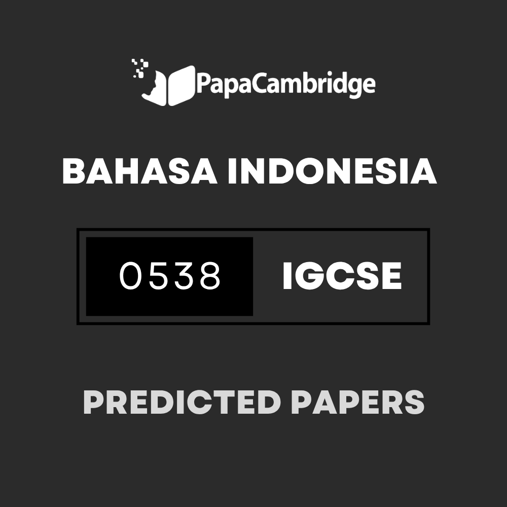 Bahasa Indonesia 0538 Predicted / Guess Papers (All Papers and Variants)