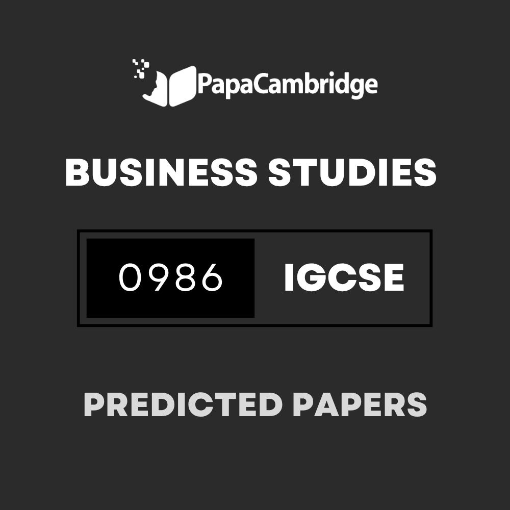 Business Studies (9-1) 0986 Predicted / Guess Papers (All Papers and Variants)