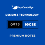 Design and Technology (9–1) 0979 Notes – Latest Syllabus