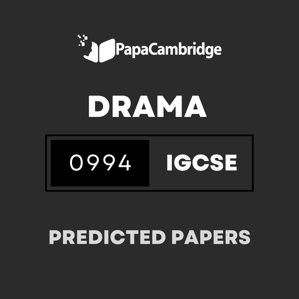 Drama (9–1) 0994 Predicted / Guess Papers (All Papers and Variants)