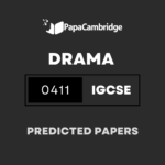 Drama 0411 Predicted / Guess Papers (All Papers and Variants)