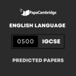 English – First Language 0500 Predicted / Guess Papers (All Papers and Variants)