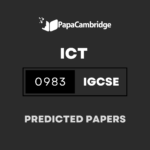Information and Communication Technology (9–1) 0983 Predicted / Guess Papers (All Papers and Variants)
