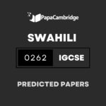 Swahili 0262 Predicted / Guess Papers (All Papers and Variants)