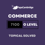 Commerce 7100 Topical Solved Past Papers (5 – 10 years)