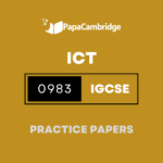 Information and Communication Technology 0983 IGCSE Practice Papers (2 Mocks + Extra Q/A's)
