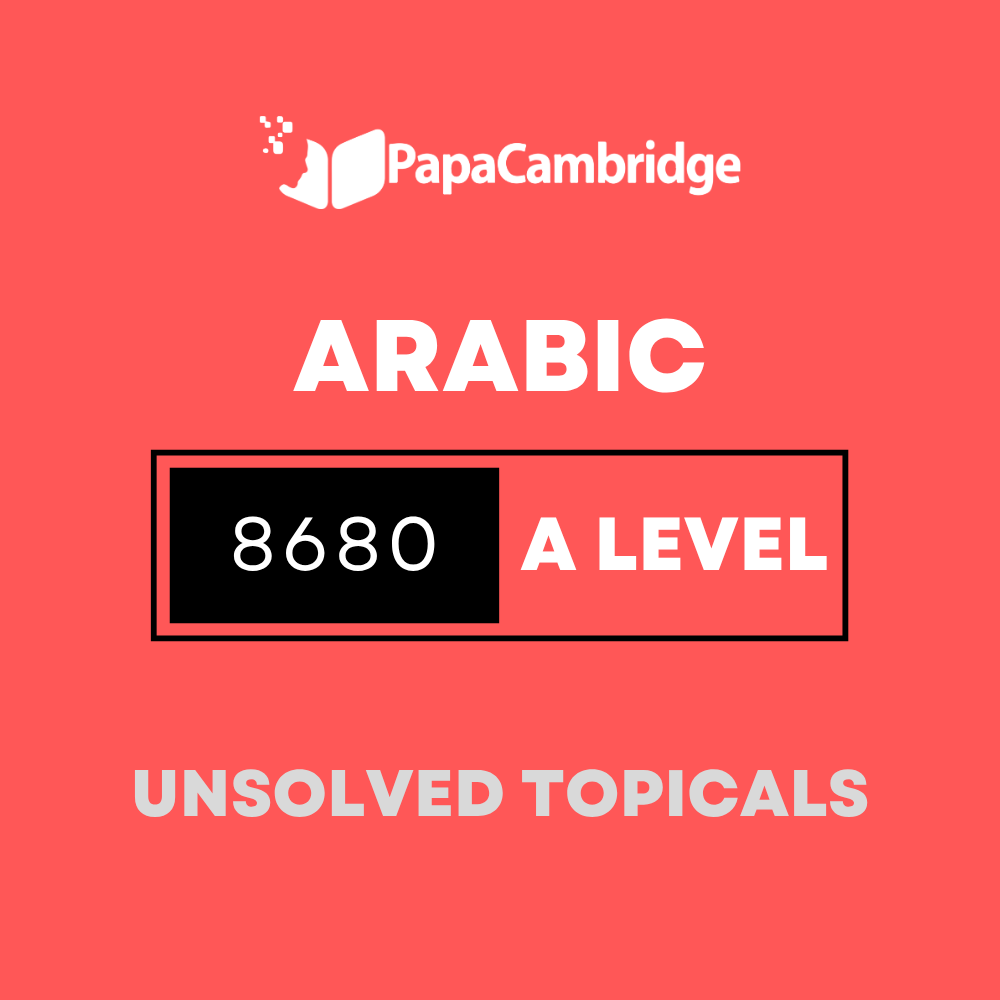 Arabic Language 8680 AS Level Topical Unsolved Past Papers (3 – 10 years)
