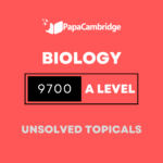 Biology 9700 AS & A Level Topical Unsolved Past Papers (3 - 10 years)