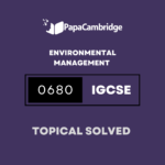 Environmental Management 0680 Topical Solved Past Papers (5 – 10 years)