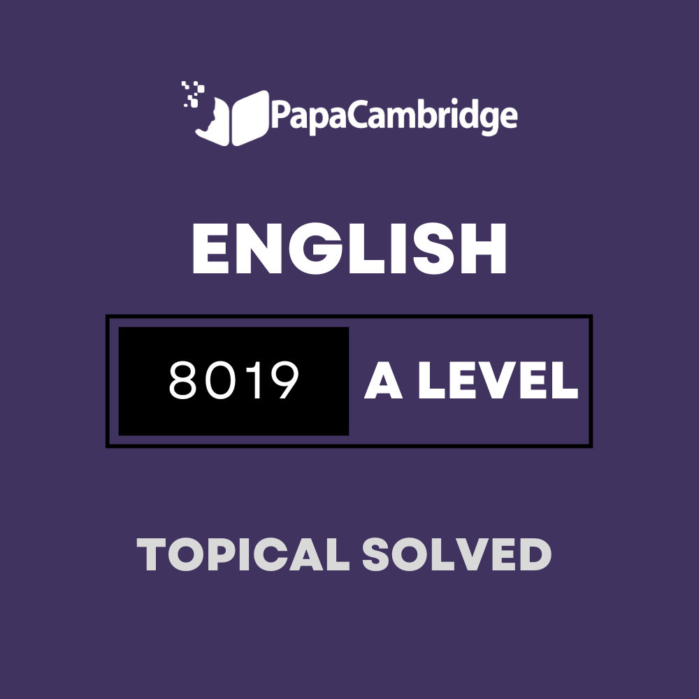 English General 8019 AS and A Level Topical Solved Past Papers (5 – 10 years)