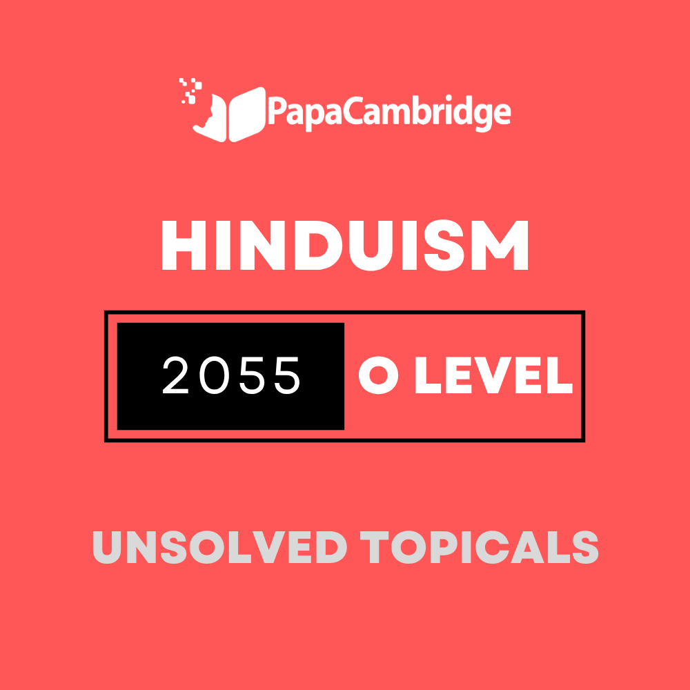 Hinduism 2055 O Level Topical Unsolved Past Papers (3 - 10 years)